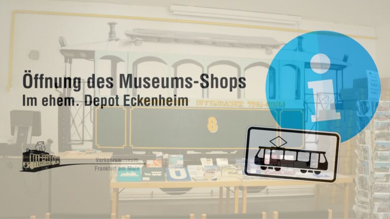 Öffnung des Museums-Shops im ehemaligen VGF-Depot, Frankfurt-Eckenheim. Im Hintergrund sehen wir transparent das Vereinsheim der HSF in Frankfurt-Eckenheim im ehemaligen VGF-Depot.
